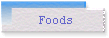 Foods